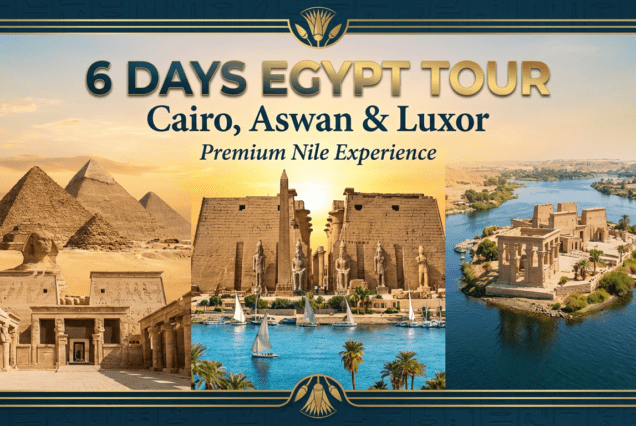 6 days pyramids and Nile cruise package Cairo Giza Luxor Aswan itinerary